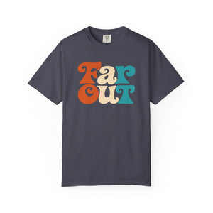 Navy slate-blue garment-dyed graphic tee with groovy Far Out lettering in copper, cream and teal, front view