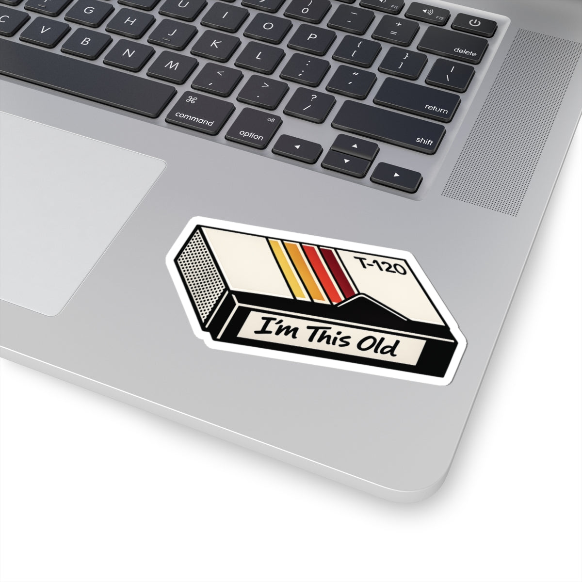 4 by 4 inch I'm This Old retro VHS cassette sticker applied to a laptop beside the keyboard