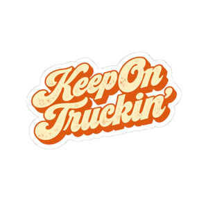 Keep On Truckin' sticker in leaning cream script with a stacked burnt-orange shadow, 4 by 4 inch kiss-cut glossy vinyl