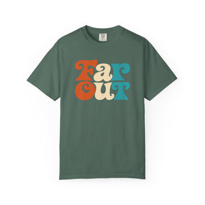 Blue Spruce green garment-dyed graphic tee with groovy Far Out lettering in copper, cream and teal, front view