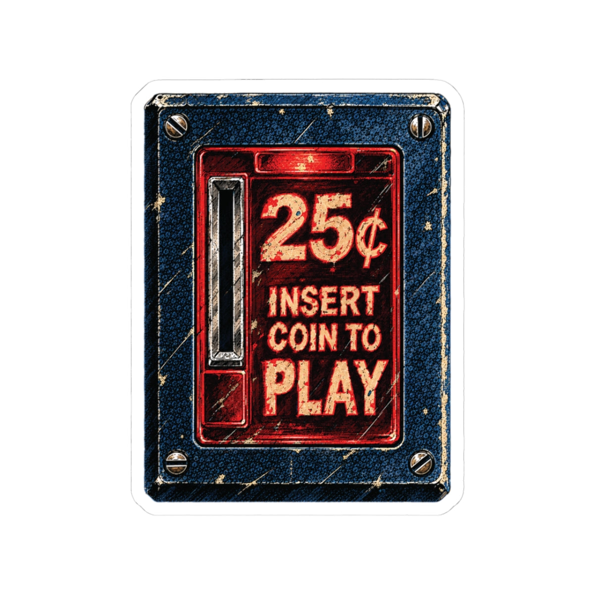Retro arcade coin door sticker reading 25¢ insert coin to play, 3 by 3 inch kiss-cut glossy vinyl